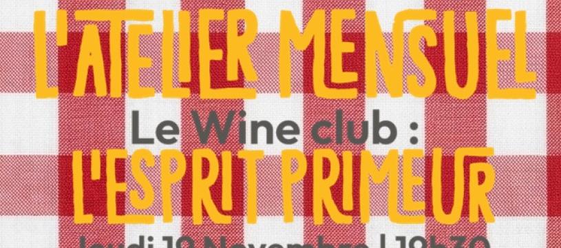 🎉🍷L'Atelier Mensuel de Novembre : L'Esprit Primeur s'invite à la Cave !🍇🎉